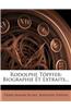 Rodolphe Topffer: Biographie Et Extraits...