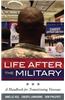 Life After the Military: A Handbook for Transitioning Veterans