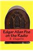 Edgar Allan Poe on the Radio: Edgar Allan Poe