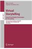 Virtual Storytelling. Using Virtual Reality Technologies for Storytelling