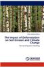 The Impact of Deforestation on Soil Erosion and Climate Change