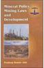 Mineral Policy, Mining Laws and Development
