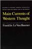 Main Currents of Western Thought: Readings in Western Europe Intellectual History from the Middle Ages to the Present, Fourth Edition