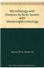 Microbiology with Diseases by Body System with MasteringMicrobiology