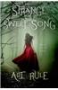 Strange Sweet Song