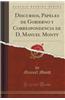 Discursos, Papeles de Gobierno y Correspondencia de D. Manuel Montt (Classic Reprint)