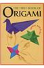 The First Book of Origami: Simple and Fun!