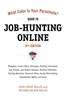 What Color Is Your Parachute? Guide to Job-Hunting Online: Blogging, Career Sites, Gateways, Getting Interviews, Job Boards, Job Search Engines, Perso
