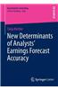 New Determinants of Analysts' Earnings Forecast Accuracy