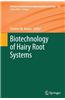 Biotechnology of Hairy Root Systems