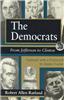 The Democrats Democrats Democrats: From Jefferson to Clinton from Jefferson to Clinton from Jefferson to Clinton