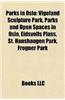 Parks in Oslo: Vigeland Sculpture Park, Parks and Open Spaces in Oslo, Eidsvolls Plass, St. Hanshaugen Park, Frogner Park