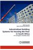 Industrialised Building Systems for Housing the Poor in South Africa
