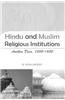 Hindu and Muslim Religious Institutions: Andra Desa 1300-1600