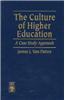 The Culture of Higher Education: A Case Study Approach