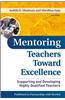 Mentoring Teachers Toward Excellence