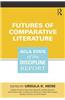 Futures of Comparative Literature: Acla State of the Discipline Report