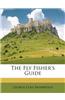 The Fly Fisher's Guide