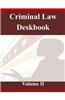 Criminal Law Deskbook Volume II