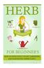 Herb Gardening for Beginners - How to Effectively Start Gardening and Harvesting Herbs Easily