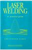 Laser Welding: A Practical Guide