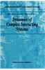 Dynamics of Complex Interacting Systems