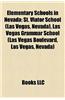 Elementary Schools in Nevada: St. Viator School (Las Vegas, Nevada), Las Vegas Grammar School (Las Vegas Boulevard, Las Vegas, Nevada)