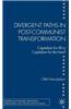 Divergent Paths in Post-Communist Transformation: Capitalism for All or Capitalism for the Few?