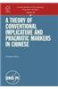A Theory of Conventional Implicature and Pragmatic Markers in Chinese