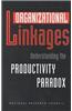 Organizational Linkages:: Understanding the Productivity Paradox