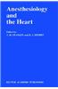 Anesthesiology and the Heart: Annual Utah Postgraduate Course in Anesthesiology 1990