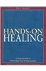 Hands-On Healing: A Practical Guide to Channeling Your Healing Energies