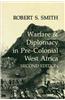 Warfare & Diplomacy in Pre-Colonial West Africa