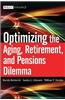 Optimizing the Aging, Retirement, and Pensions Dilemma