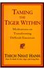 Taming the Tiger Within: Meditations on Transforming Difficult Emotions