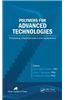 Polymers for Advanced Technologies: Processing, Characterization and Applications