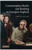 Commonplace Books and Reading in Georgian England