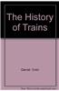 The History Of Trains