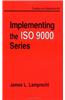 Implementing the ISO 9000 Series