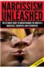 Narcissism Unleashed!: The Ultimate Guide to Understanding the Mind of a Narcissist, Sociopath, and Psychopath!
