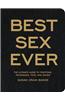 Best Sex Ever: The Ultimate Guide to Positions, Techniques, Toys, and Games