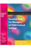 Essential Skills for Managers of Child-Centered Settings