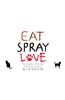 Eat, Spray, Love