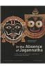 In the Absence of Jagannatha