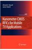 Nanometer CMOS RFICs for Mobile TV Applications