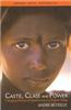 Caste, Class and Power