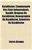 Kazakhstan: Culture Kazakhe, Groupe Ethnique Du Kazakhstan, Geographie Du Kazakhstan, Histoire Du Kazakhstan, Langue Du Kazakhstan