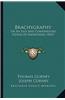 Brachygraphy: Or an Easy and Compendious System of Shorthand (1835)