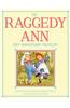 The Raggedy Ann 100th Anniversary Treasury: How Raggedy Ann Got Her Candy Heart; Raggedy Ann and Rags; Raggedy Ann and Andy and the Camel with the Wri