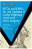 MCQs and EMQs for the Diploma in Otolaryngology: Head and Neck Surgery